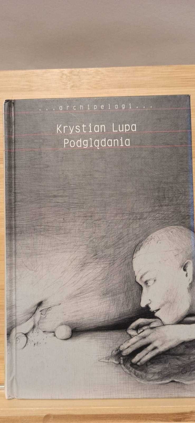 Podglądania / Krystian Lupa / ... archipelagi ...