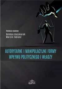 Autorytarne i manipulacyjne formy wpływu.. - Marcin Tobiasz