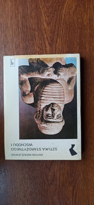 Sztuka Starożytnego Wschodu l Antoni Mierzejewski