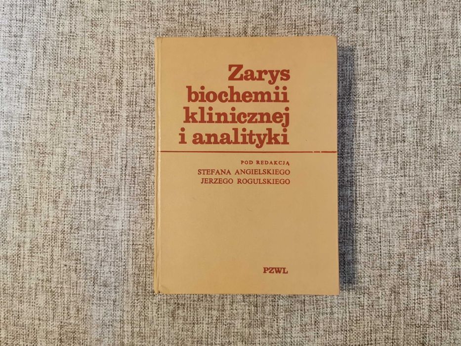 Zarys Biochemii klinicznej i analityki - S. Angielski J. Rogulski