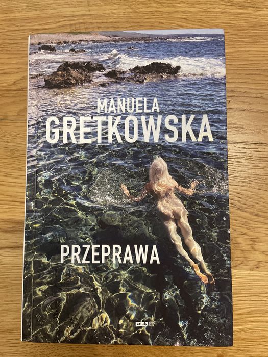 Manuela Gretkowska „Przeprawa”