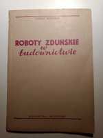 Roboty Zduńskie w budownictwie - Tadeusz Snopiński