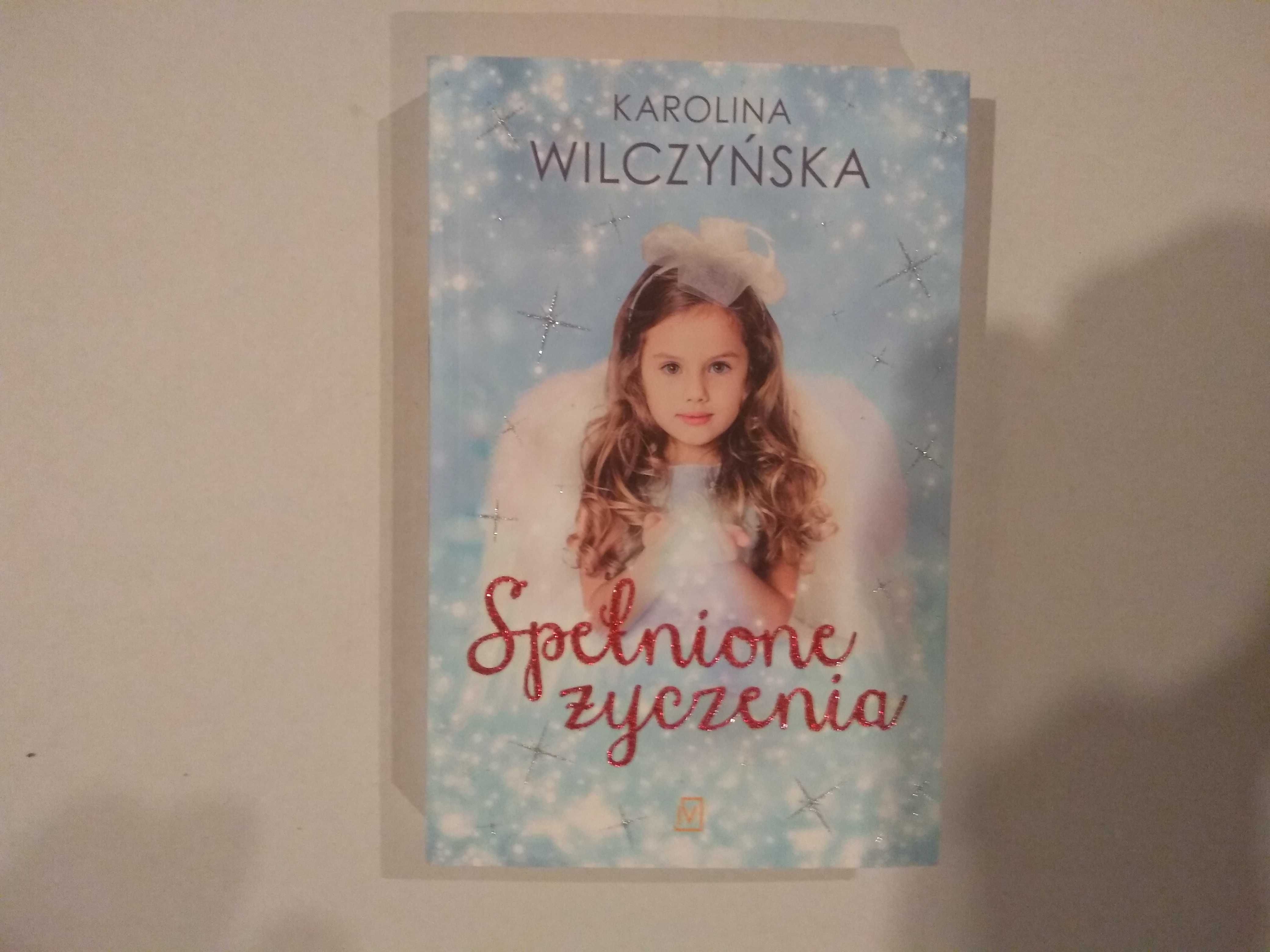 Dobra książka - Spełnione życzenia Karolina Wilczyńska (NOWA)