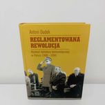 Antoni Dudek Reglamentowana rewolucja UNIKAT