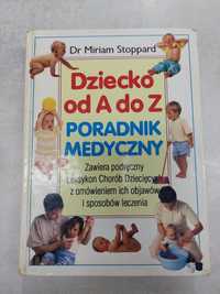 Dziecko od A do Z. Poradnik medyczny. Dr Miriam Stoppard