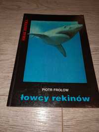 Łowcy rekinów Piotr Frołow