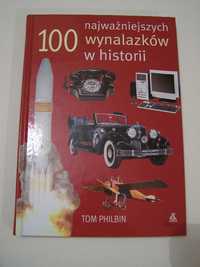Tom Philbin - 100 najwazniejszych wynalazków w historii
