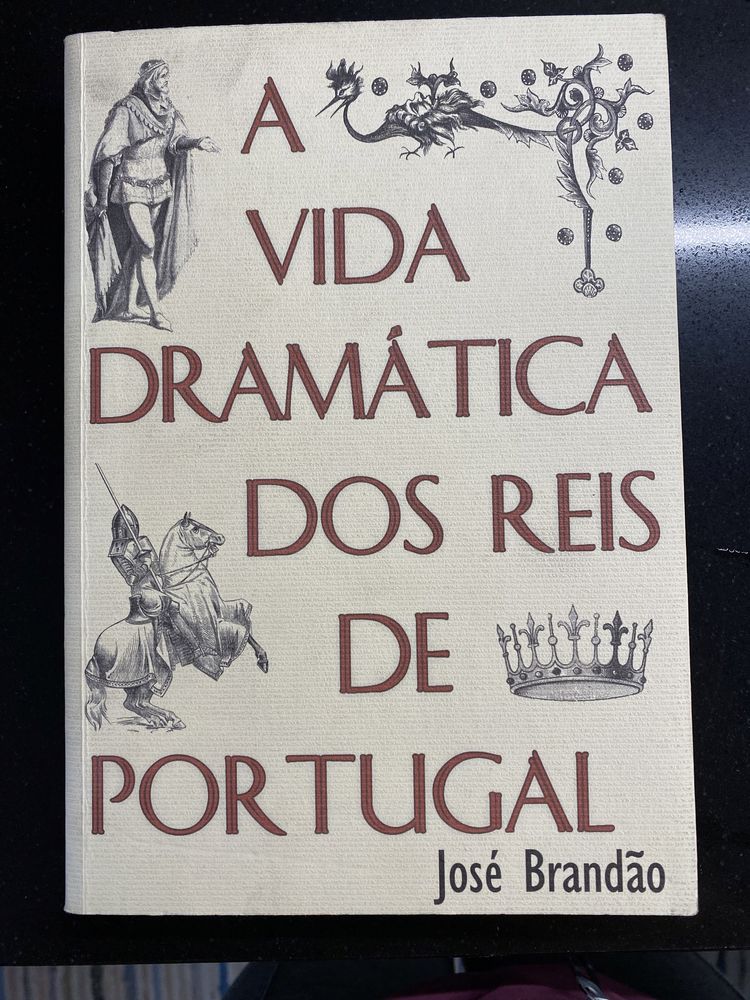 A vida dramática dos Reis de Portugal
