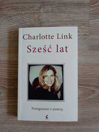 Sześć lat/ pożegnanie z siostrą - Charlotte Link