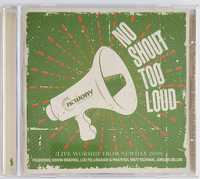 Newday No Shout Too Loud 2009r