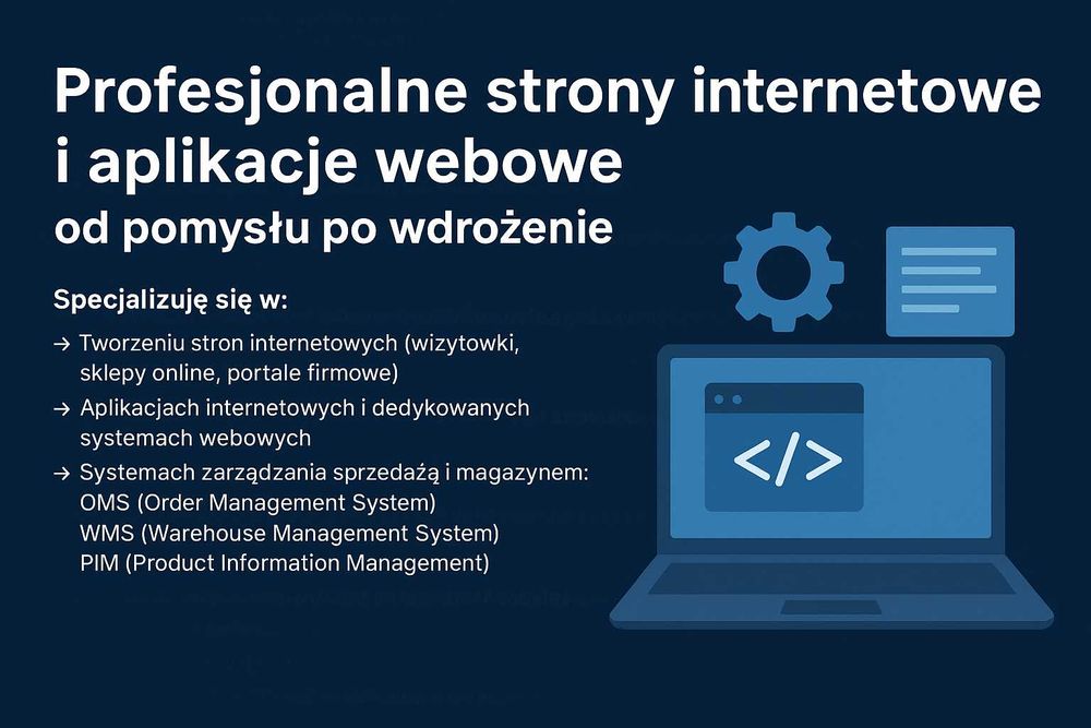 Tworzenie stron i aplikacji internetowych | e-commerce, OMS, WMS, PIM