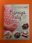 Barriga Feliz: Receitas Para Grávidas E Bebés Saudáveis