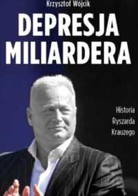 Depresja miliardera Historia Ryszarda, autor K. Wójcik