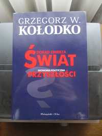 Książka Grzegorz Kołodko Dokąd zmierza Świat przyszłości