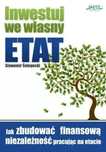 Inwestuj we własny etat. Złote Myśli. Nowy Produkt