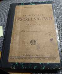 Praktyczne Pszczelnictwo wyd.X Stanisław Brzósko, rok 1947