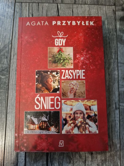 "Gdy zasypie śnieg…" Agata Przybyłek