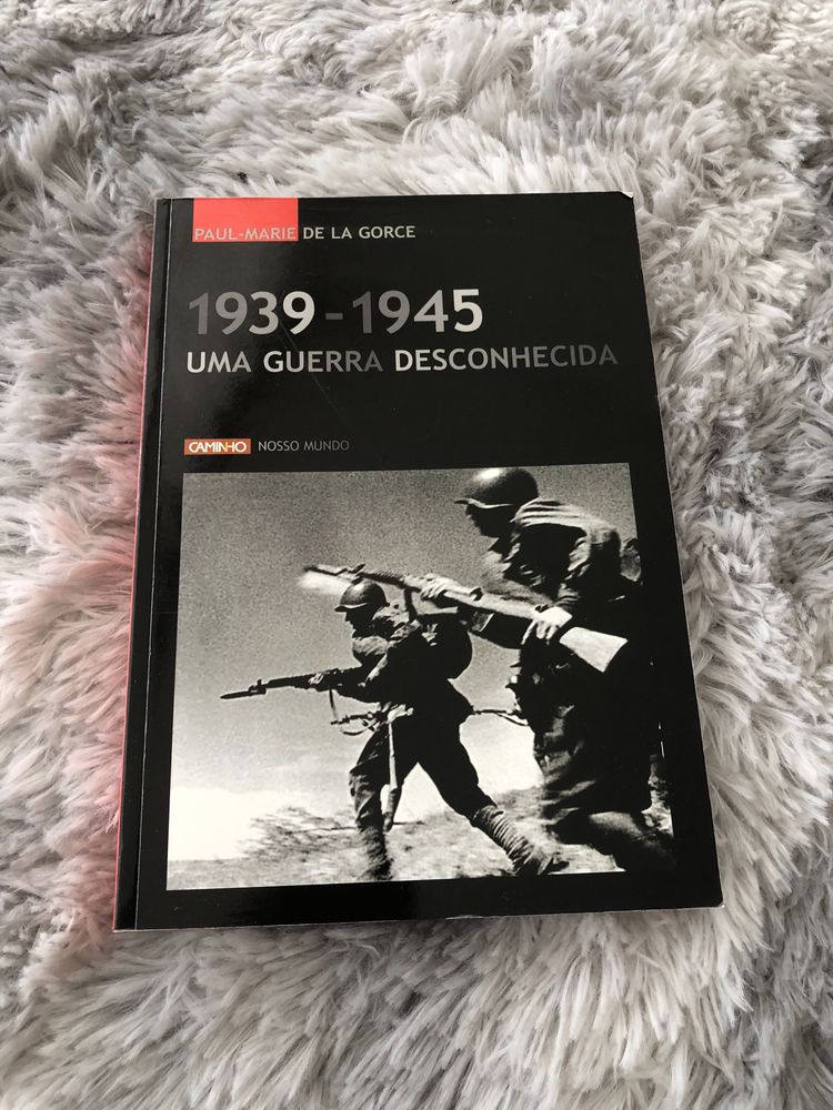 1939 a 1945 Uma Guerra Desconhecida de Paul-Marie Gorce