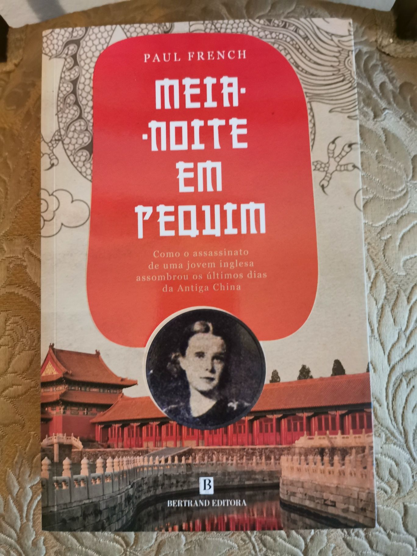 Meia-Noite Em Pequim (Paul French) - Bertrand Editora