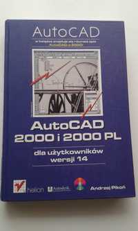AutoCAD 2000 i 2000PL dla użytkowników wersji 14 - A.Pikoń