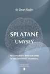 Splątane umysły Manendra Dean Radin Rok wydania: 2018, oprawa: