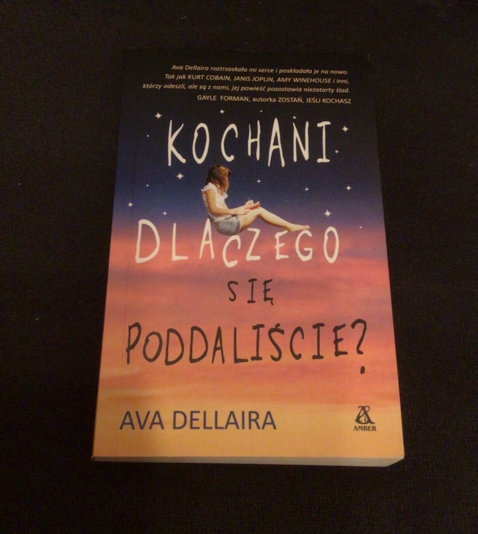 Kochani dlaczego się poddaliście? Ava Dellaira