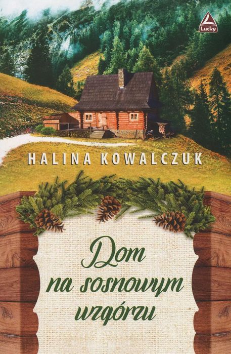 Dom na sosnowym wzgórzu. Lucky