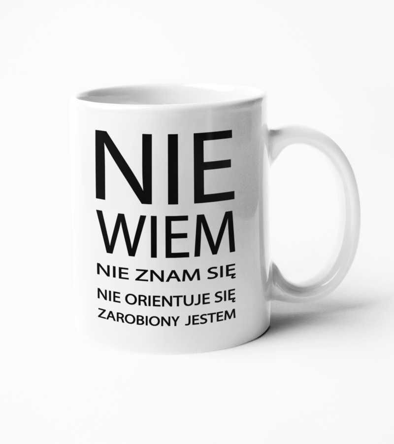 Kubek śmieszny NA PREZENT nie wiem nie znam się CERAMICZNY 330 ml