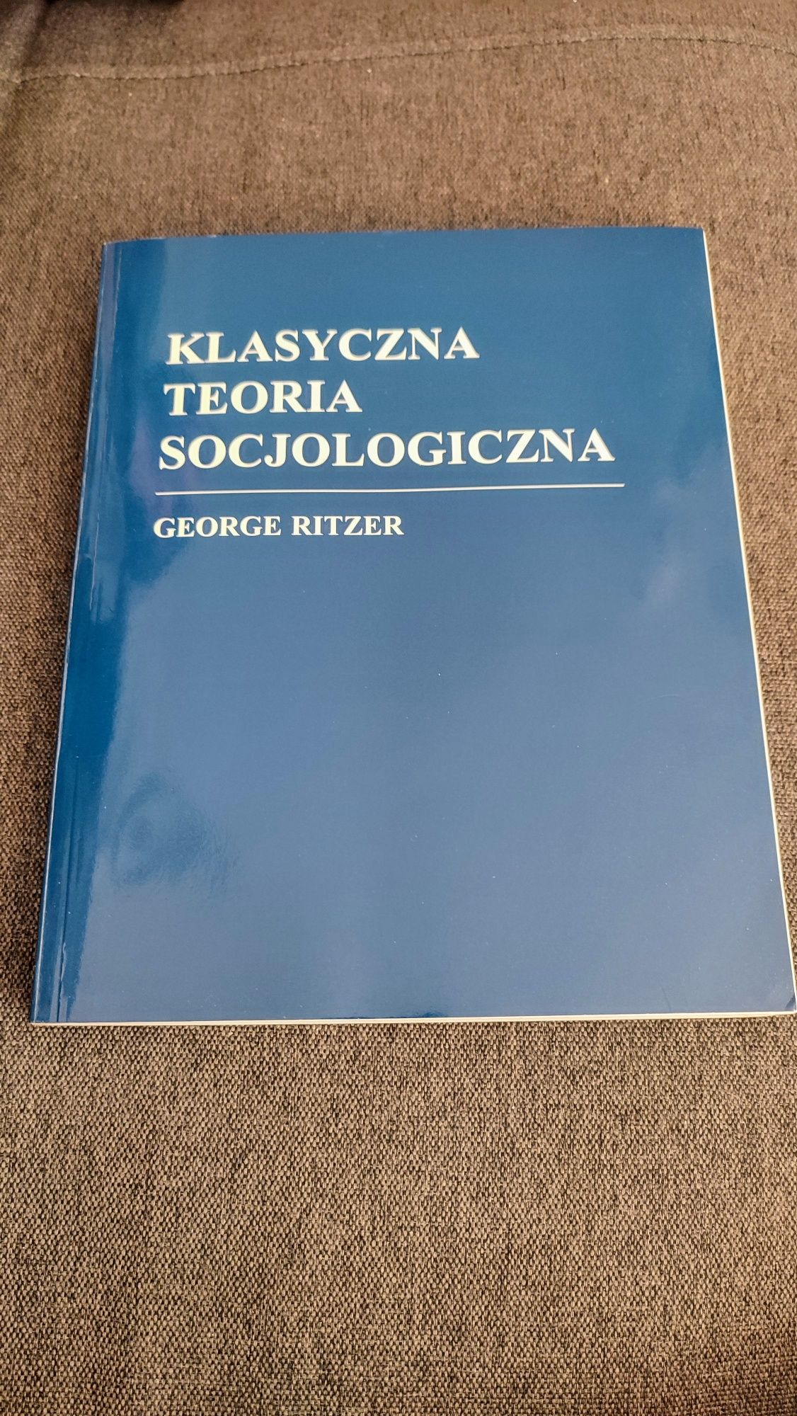 Klasyczna teoria socjologiczna George Ritzer