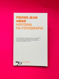 Amar História da Fotografia - Pierre-Jean