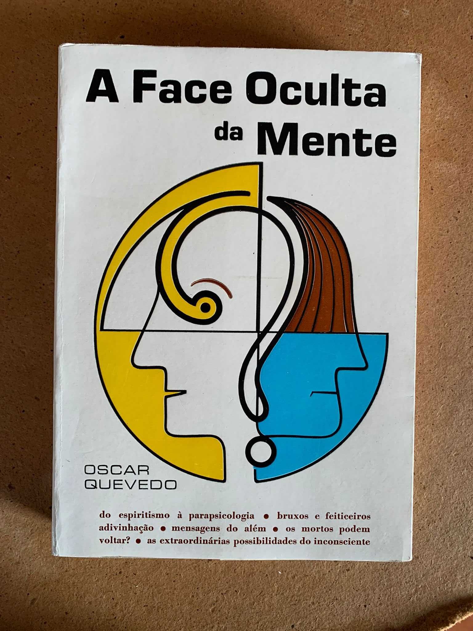 A Face Oculta da Mente - Oscar G. Quevedo