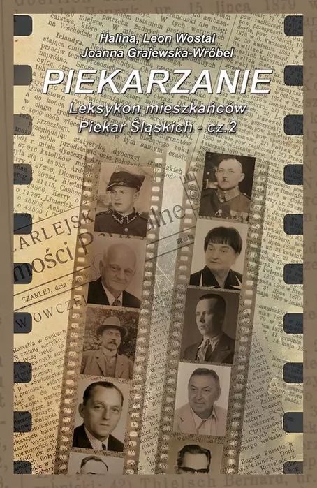 Piekarzanie Leksykon mieszkańców Piekar Śląskich Część 2. Nie Powiem