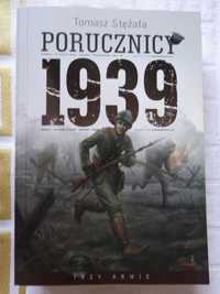 Porucznicy 1939 Trzy armie - Tomasz Stężała