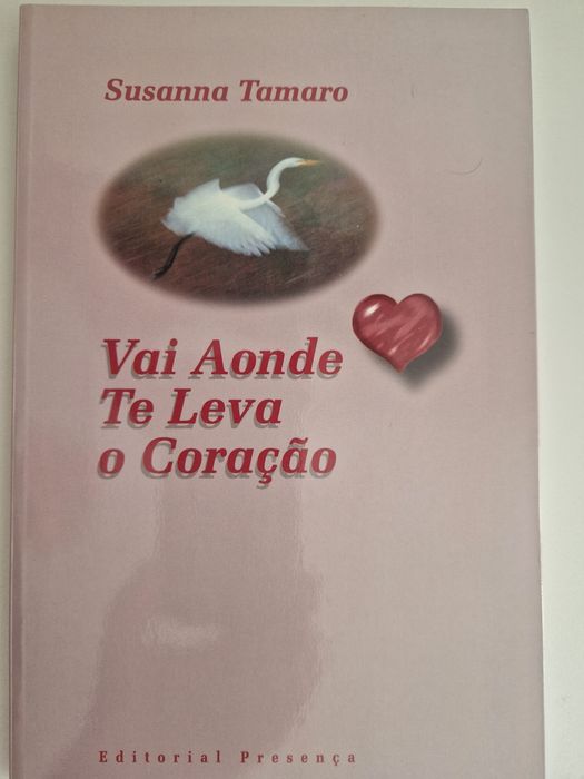 Vai Aonde Te Leva o Coração de Susanna Tamaro