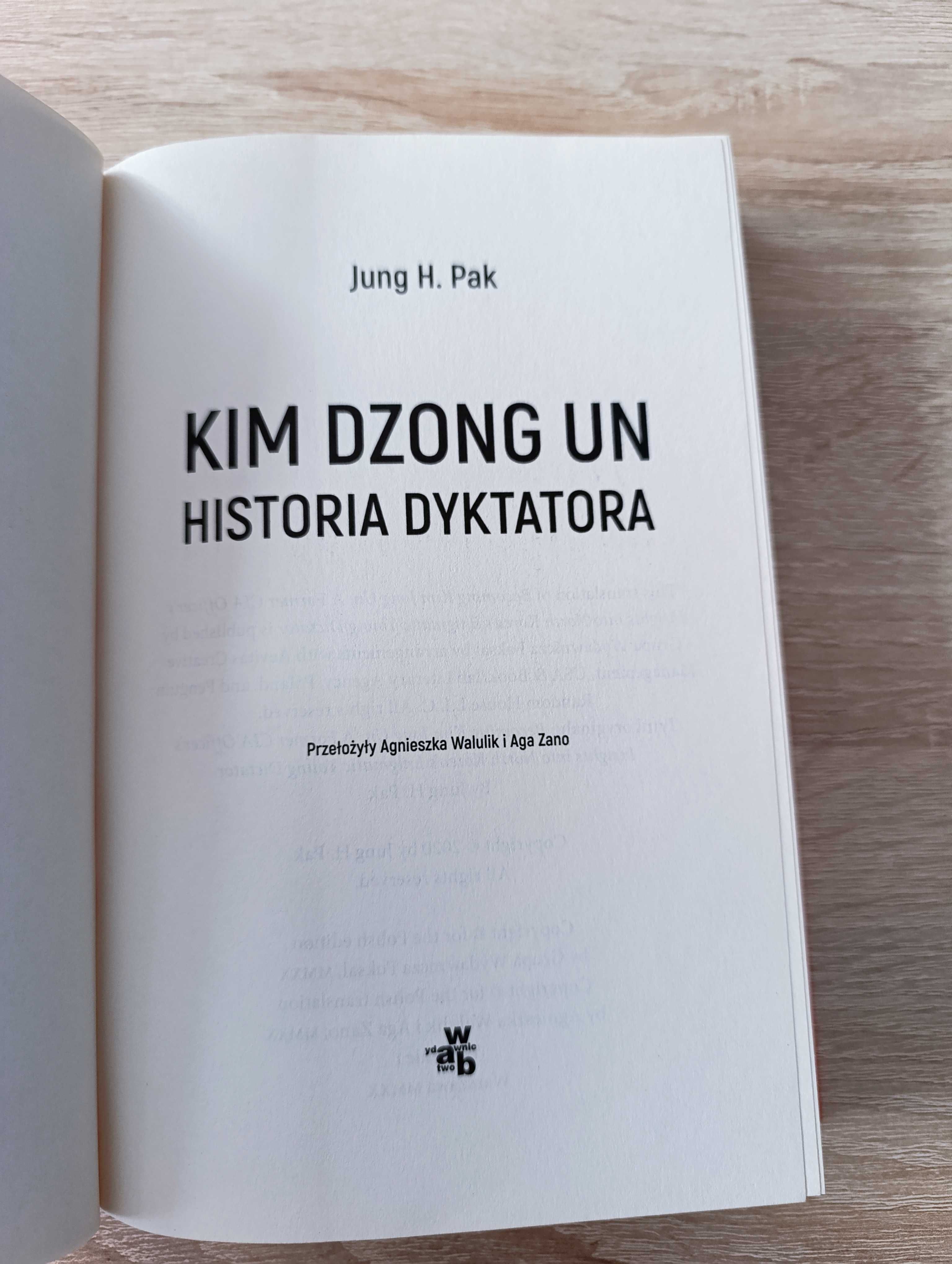 Kim Dzong Un Historia dyktatora Jung H. Pak