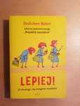 Lepiej 21 strategii, by osiągnąć szczęście - Gretchen Rubin