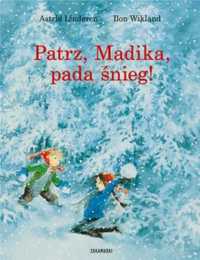 Patrz, Madika, pada śnieg! - Astrid Lindgren