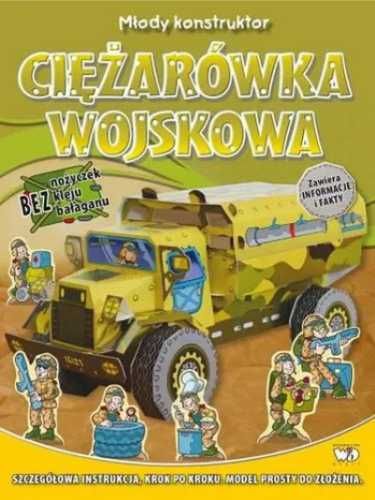 Młody Konstruktor. Ciężarówka Wojskowa DEBIT - Praca zbiorowa