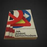 JAK JEŹDZIĆ SAMOCHODEM - Tadeusz Pęszko (1982) bk4/022812