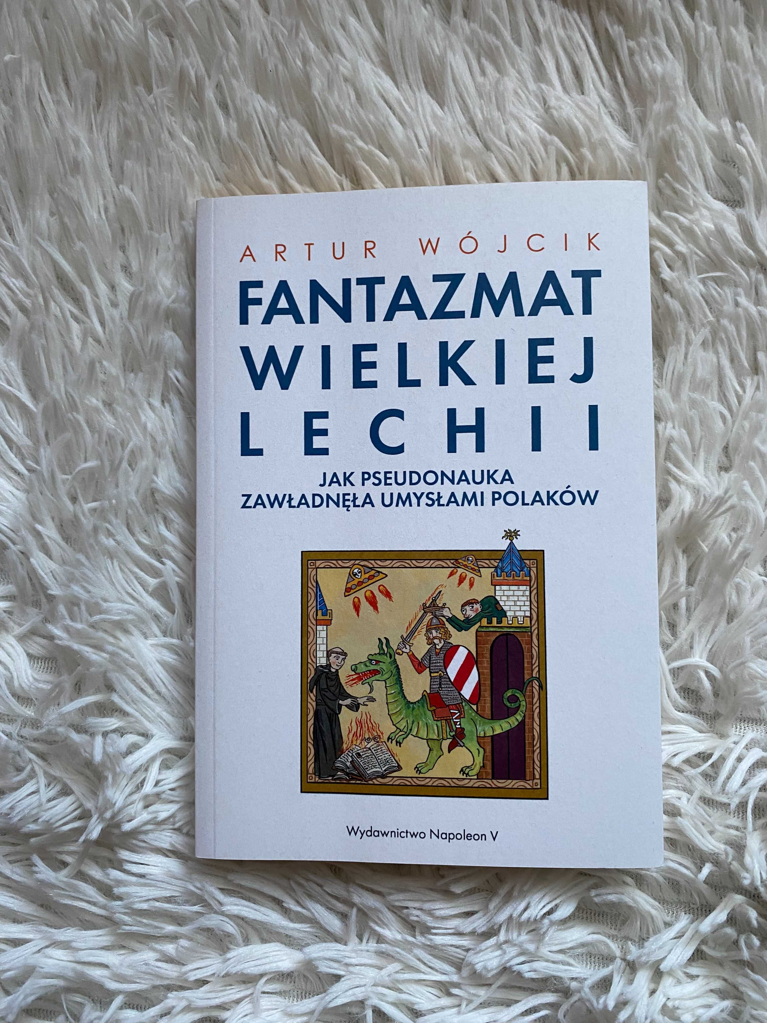 Fantazmat Wielkiej Lechii. Jak pseudonauka zawładnęła umysłami Polaków