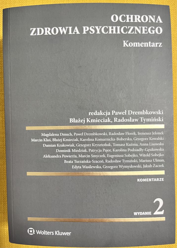 Ochrona zdrowia psychicznego. Komentarz. Red P. Drembkowski