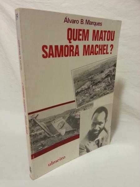 Quem Matou Samora Machel?