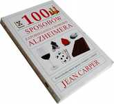 100 Sposobów Zapobiegania Chorobie Alzheimera - Jean Carper