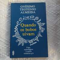 Onésimo Teotónio de Almeida - Quando os Bobos Uivam