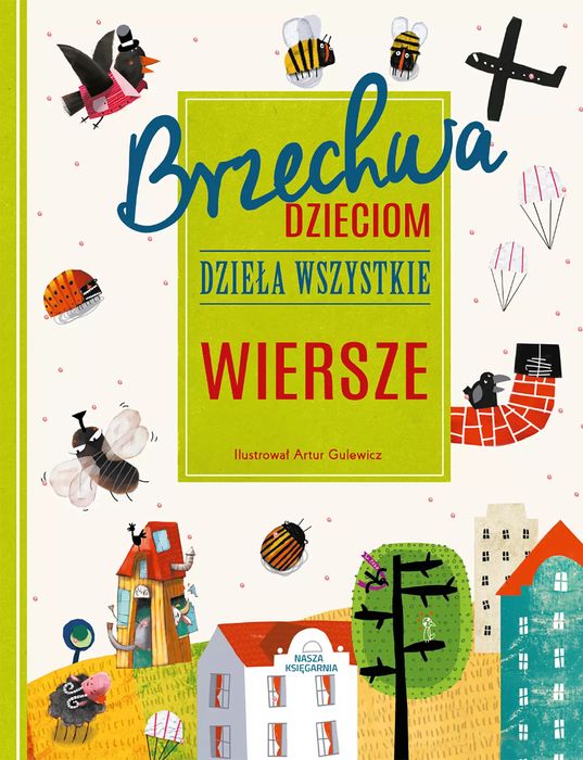 Brzechwa dzieciom. Dzieła wszystkie. Wiersze. Nasza Księgarnia