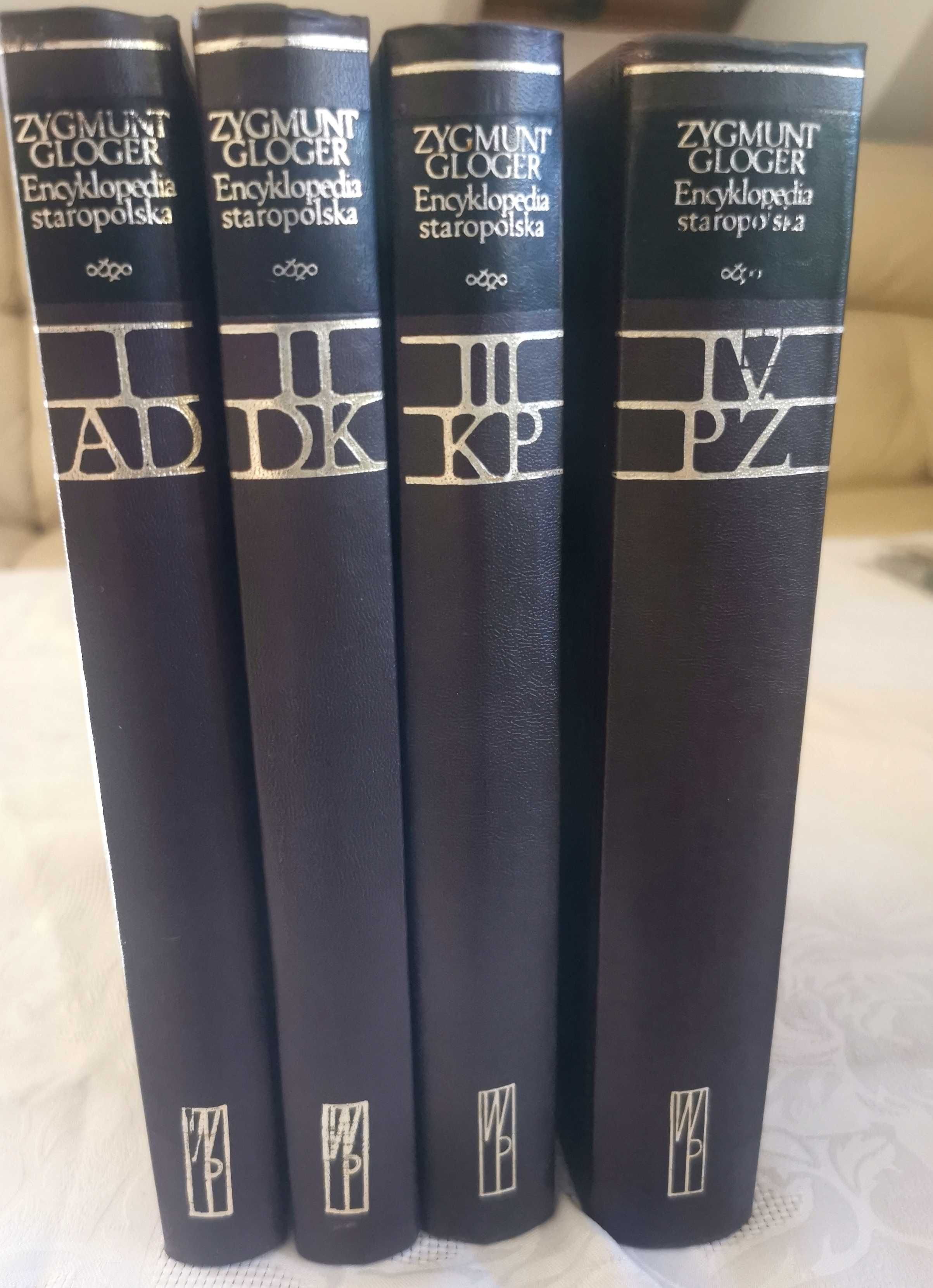 Encyklopedia Staropolska. Tom I, II, III, IV  Zygmunt Gloger