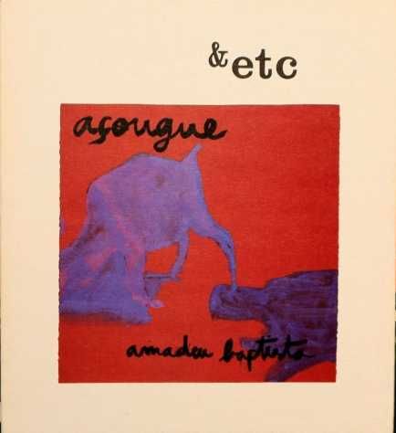 Amadeu Baptista- Açougue [& ETC] Poesia