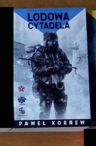 S.T.A.L.K.E.R. Paweł Kornew Lodowa Cytadela