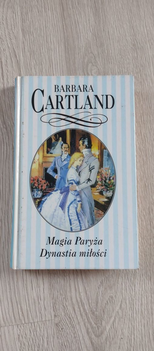 Magia Paryża , Dynastia miłości - Barbara Cartland