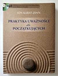 PRAKTYKA UWAŻNOŚCI dla początkujących, Jon Kabat-Zinn, plus płyta CD